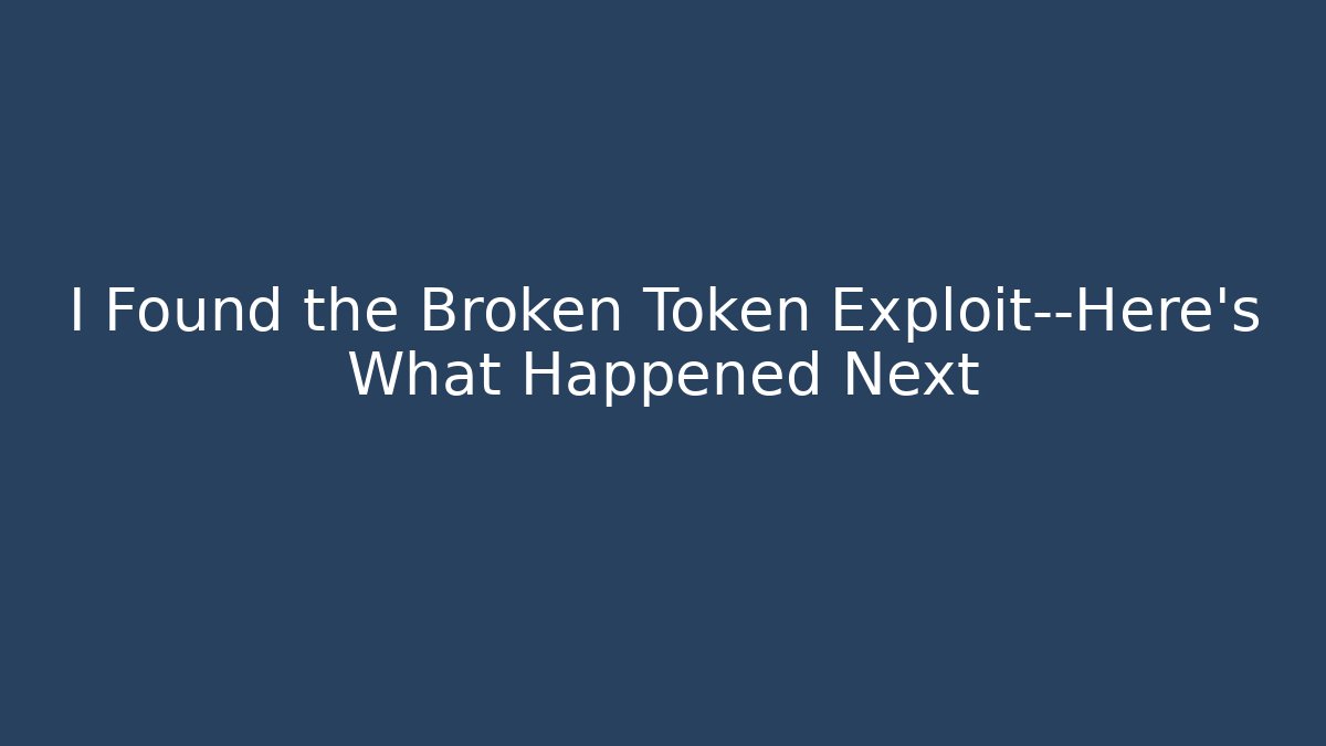 I Found the Broken Token Exploit—Here’s What Happened Next - Create More Assets