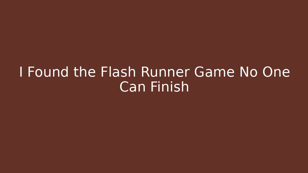 I Found the Flash Runner Game No One Can Finish - Create More Assets