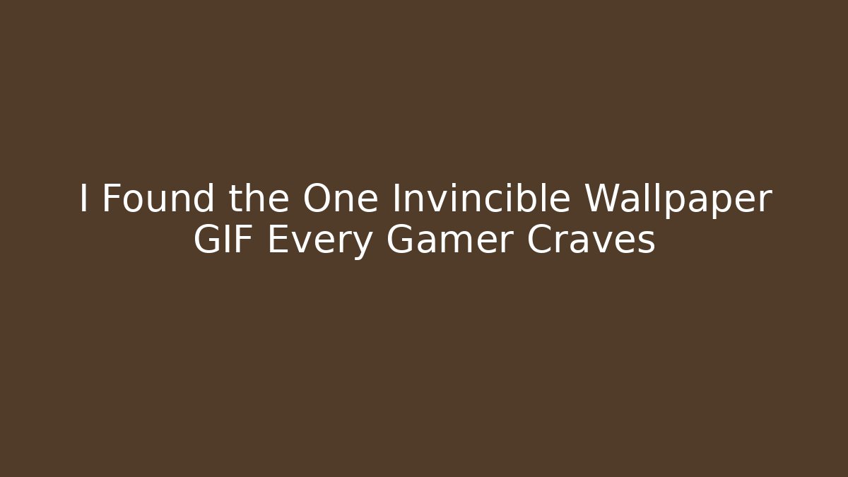 I Found the One Invincible Wallpaper GIF Every Gamer Craves