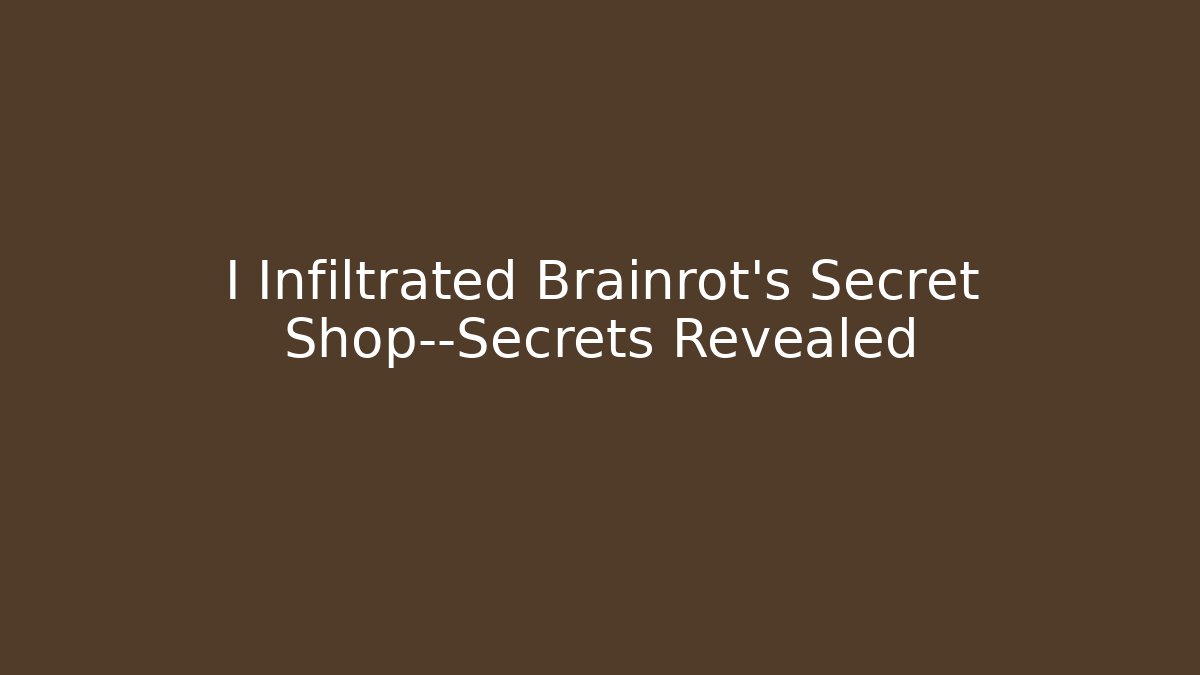 I Infiltrated Brainrot's Secret Shop—Secrets Revealed