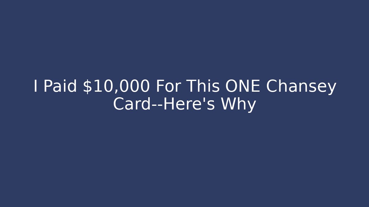 I Paid $10,000 For This ONE Chansey Card—Here’s Why