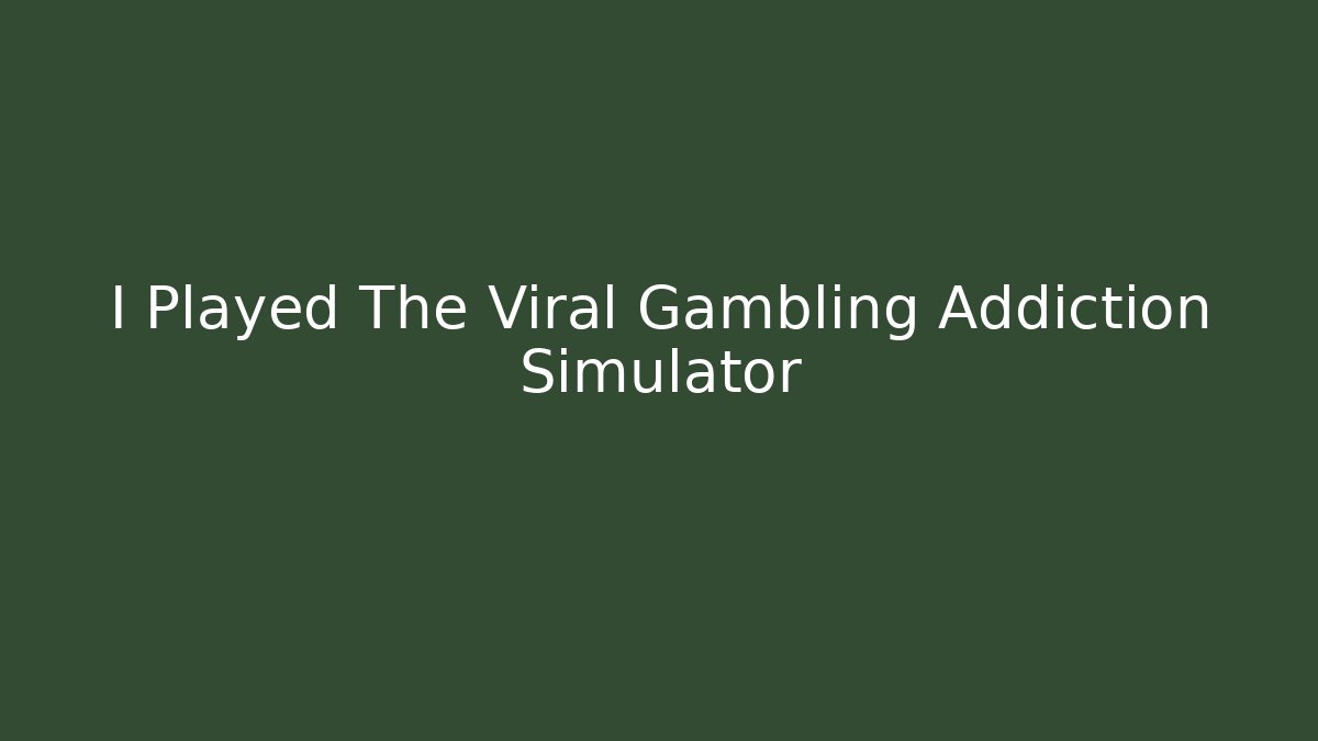 I Played The Viral Gambling Addiction Simulator - Create More Assets