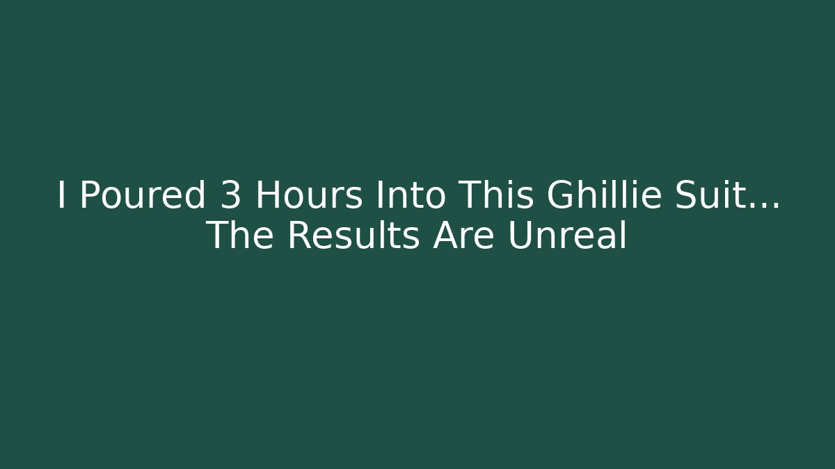 I Poured 3 Hours Into This Ghillie Suit... The Results Are Unreal