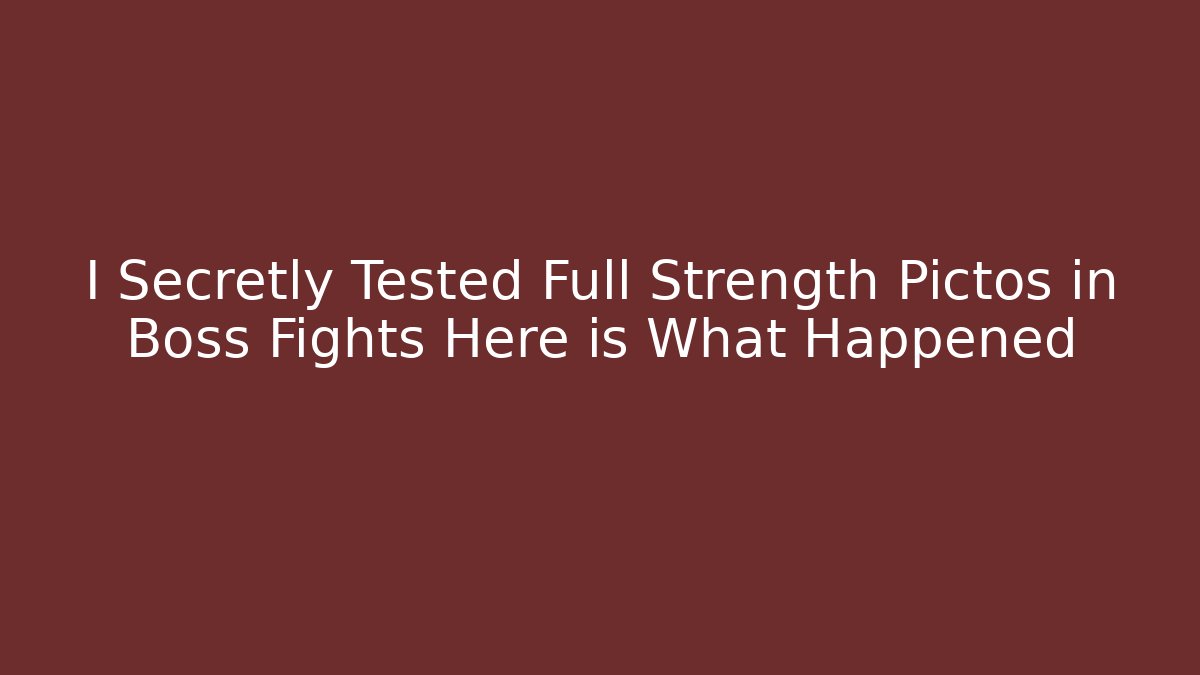 I Secretly Tested Full Strength Pictos in Boss Fights Here is What Happened