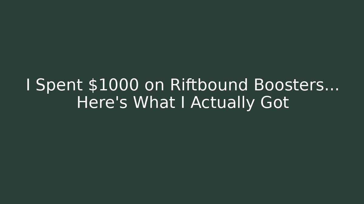 I Spent $1000 on Riftbound Boosters... Here's What I Actually Got