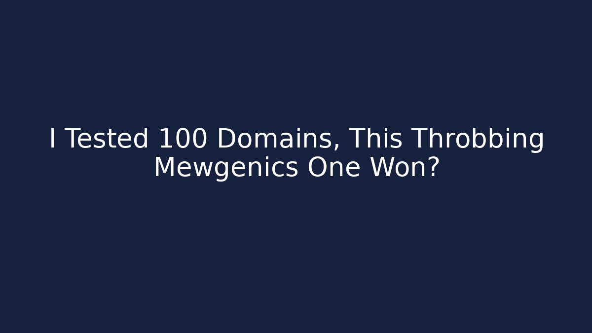 I Tested 100 Domains, This Throbbing Mewgenics One Won?