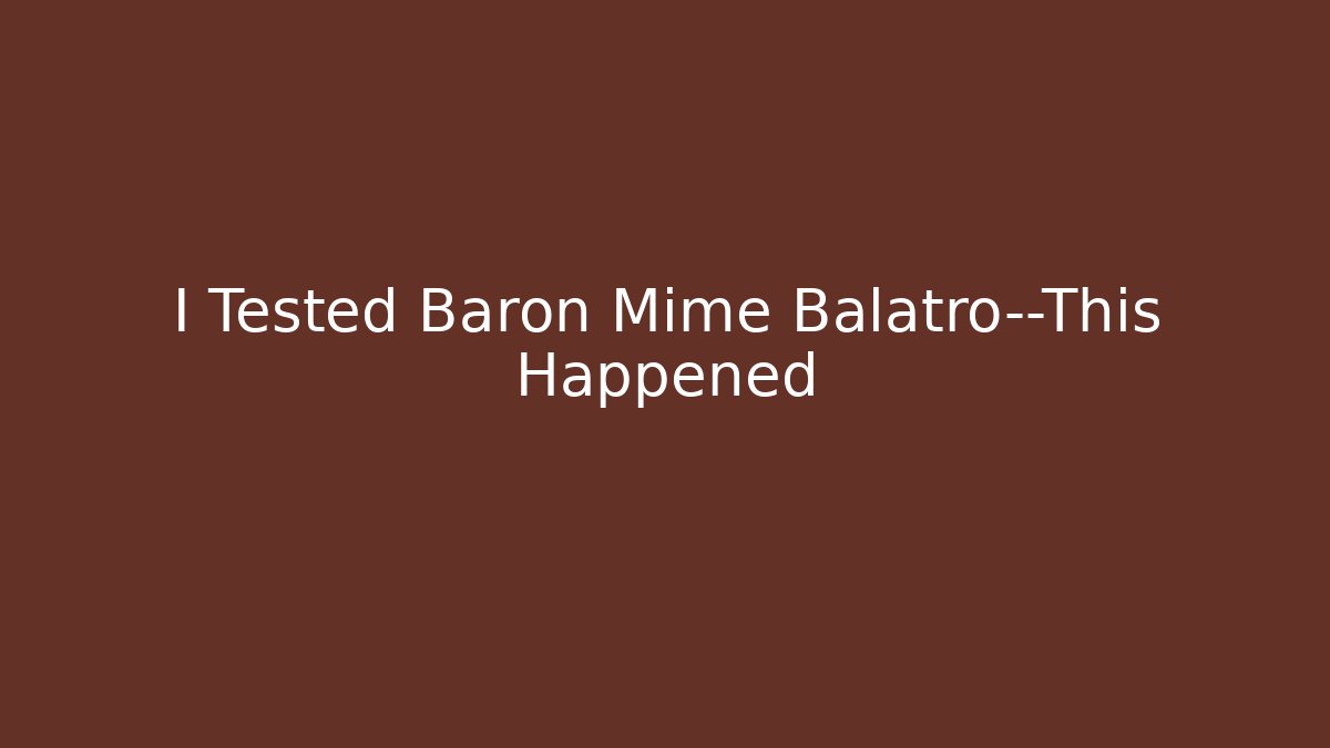 I Tested Baron Mime Balatro—This Happened