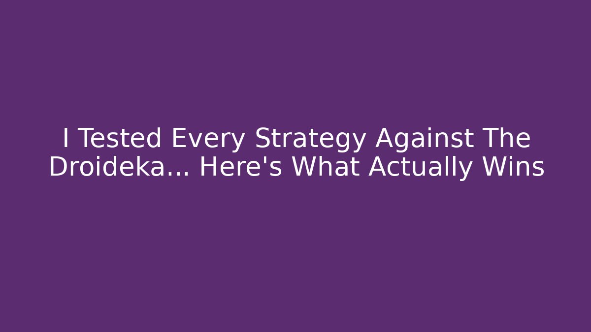 I Tested Every Strategy Against The Droideka… Here’s What Actually Wins