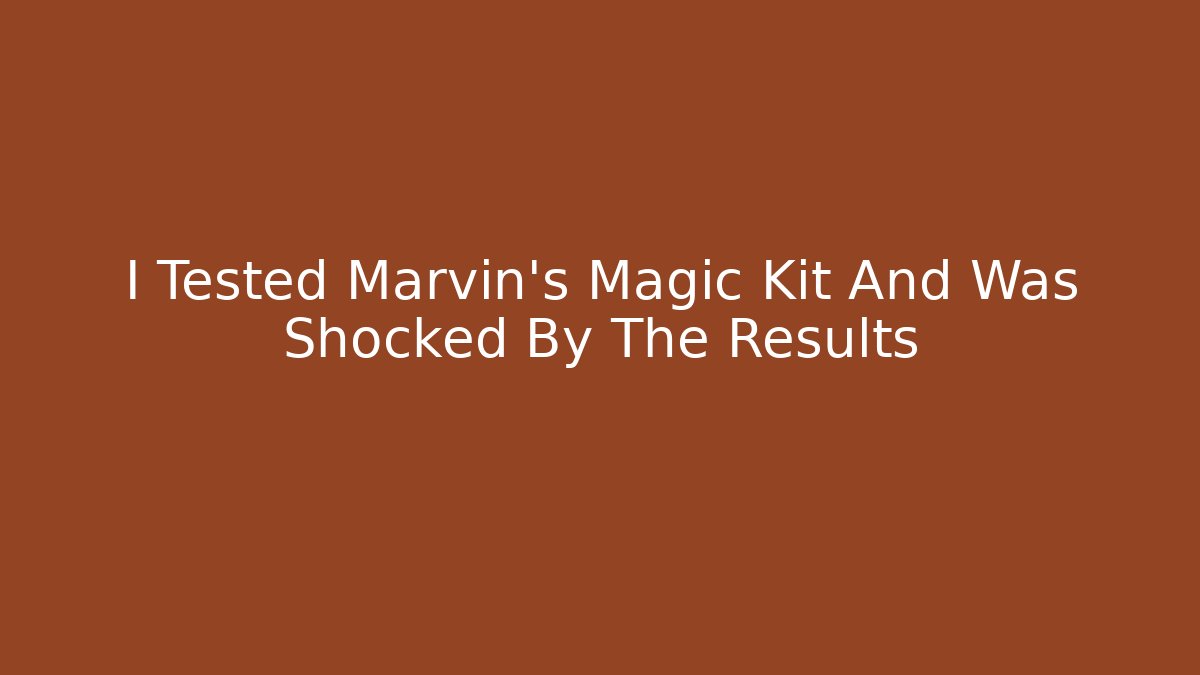 I Tested Marvin's Magic Kit And Was Shocked By The Results