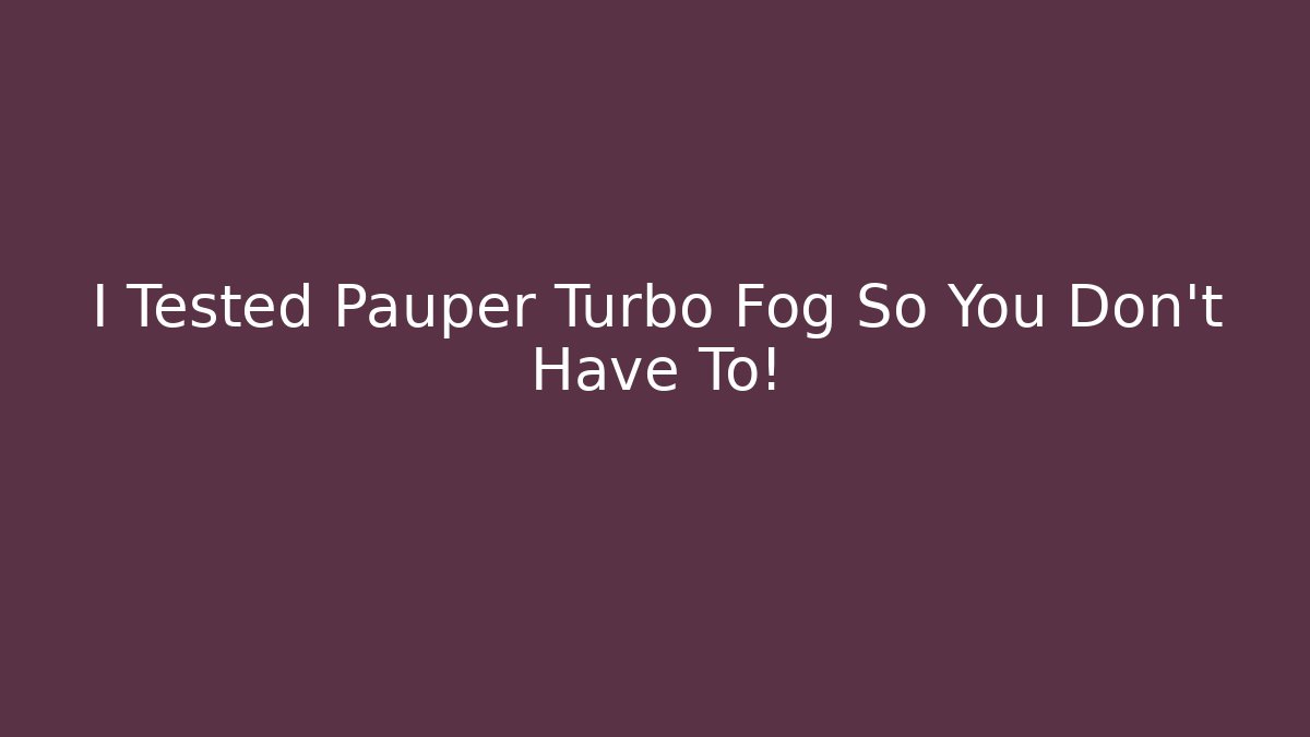 I Tested Pauper Turbo Fog So You Don't Have To!