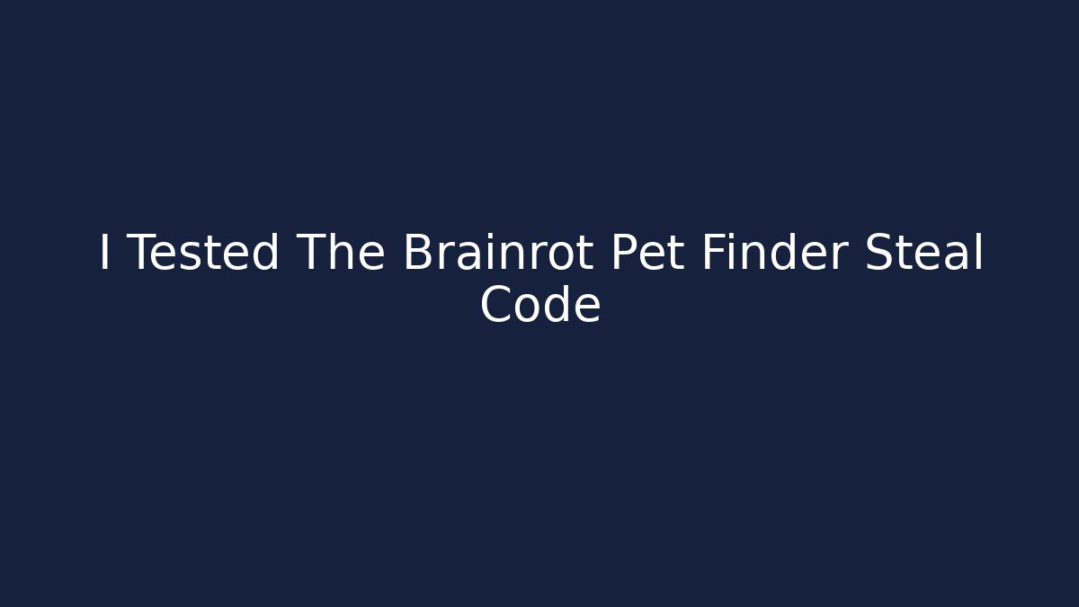 I Tested The Brainrot Pet Finder Steal Code - Create More Assets