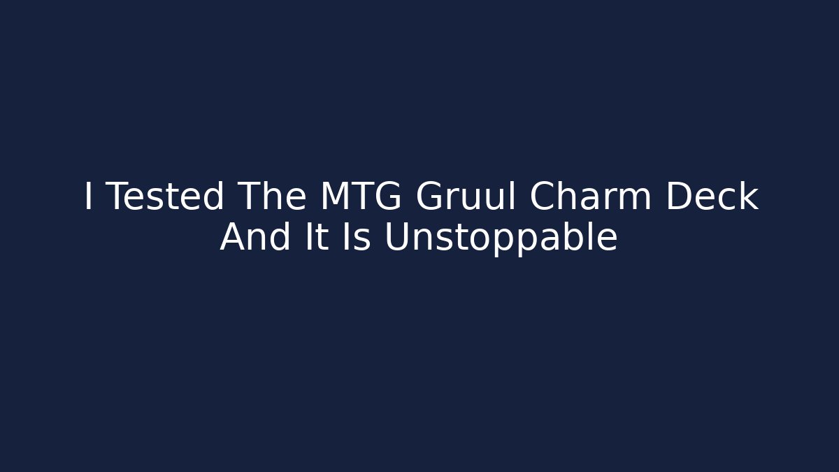 I Tested The MTG Gruul Charm Deck And It Is Unstoppable