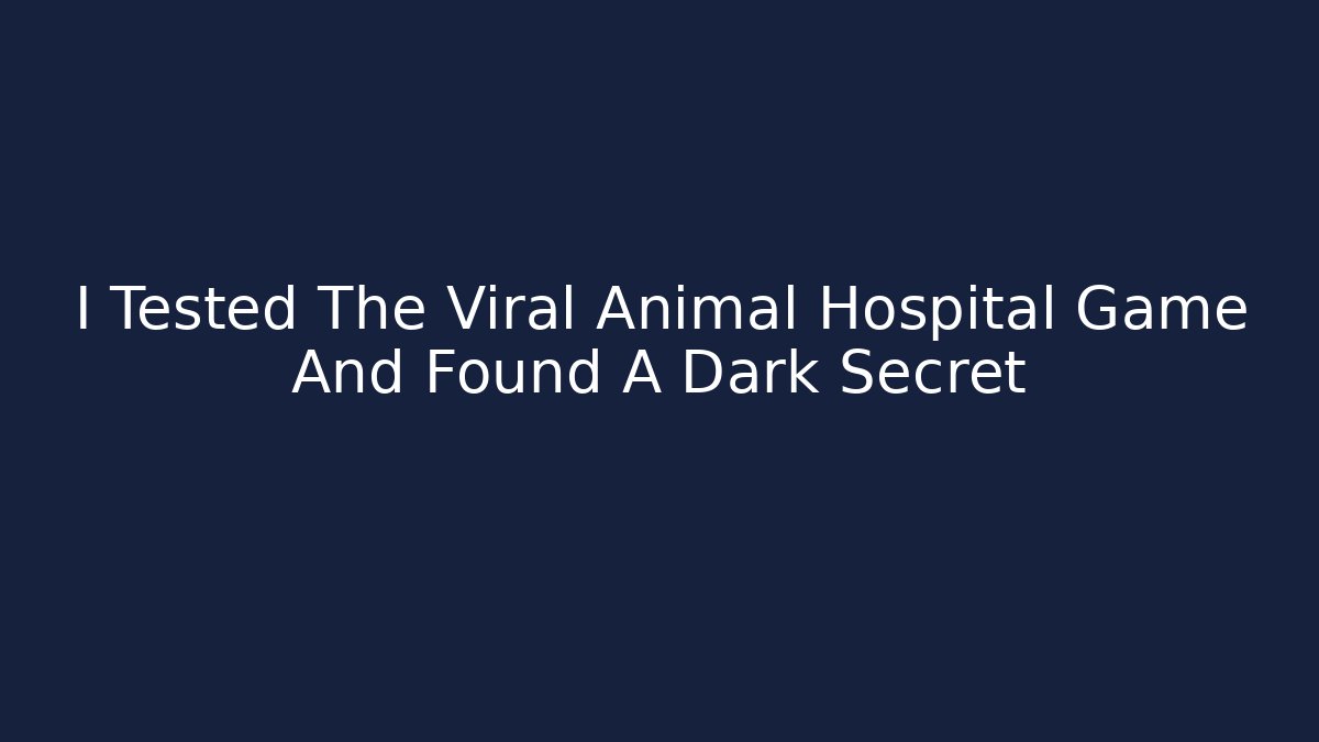 I Tested The Viral Animal Hospital Game And Found A Dark Secret