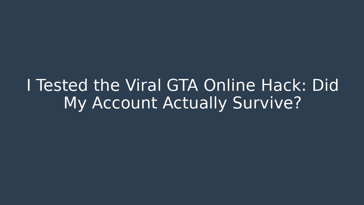 I Tested the Viral GTA Online Hack: Did My Account Actually Survive?