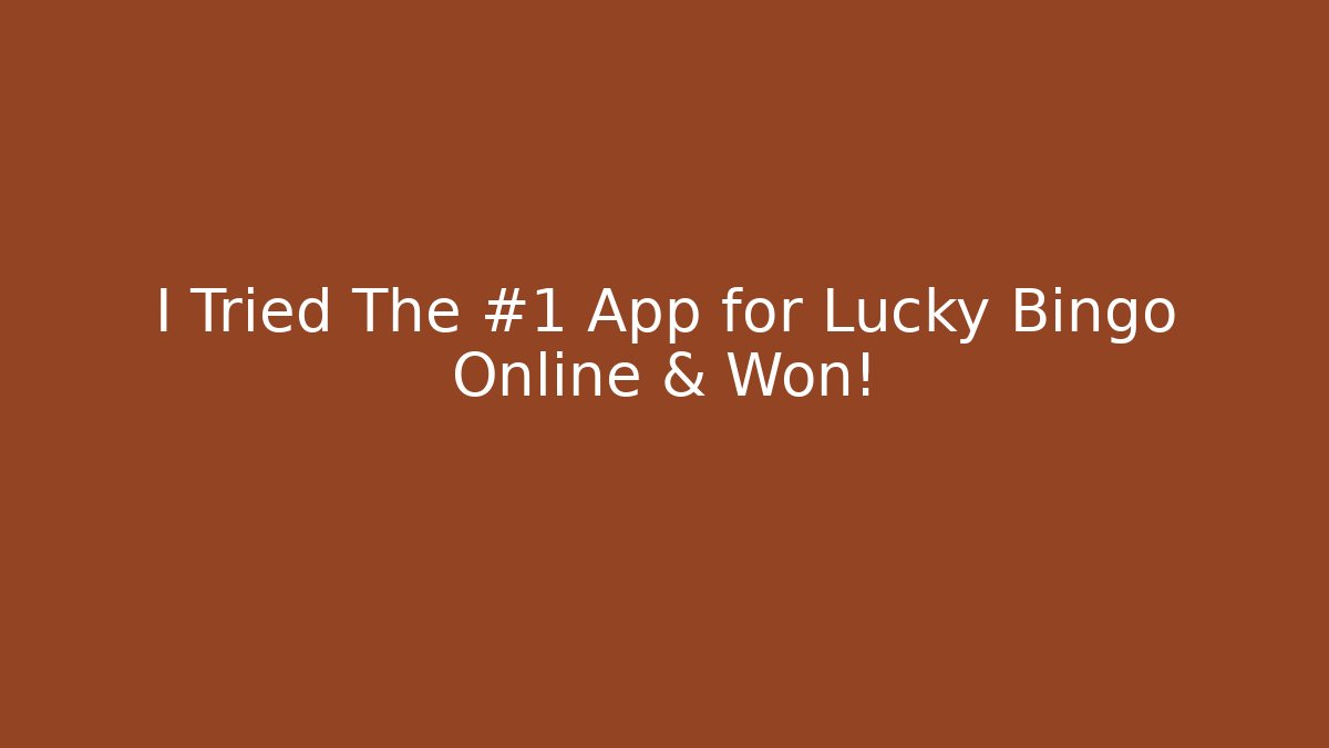 I Tried The #1 App for Lucky Bingo Online & Won!