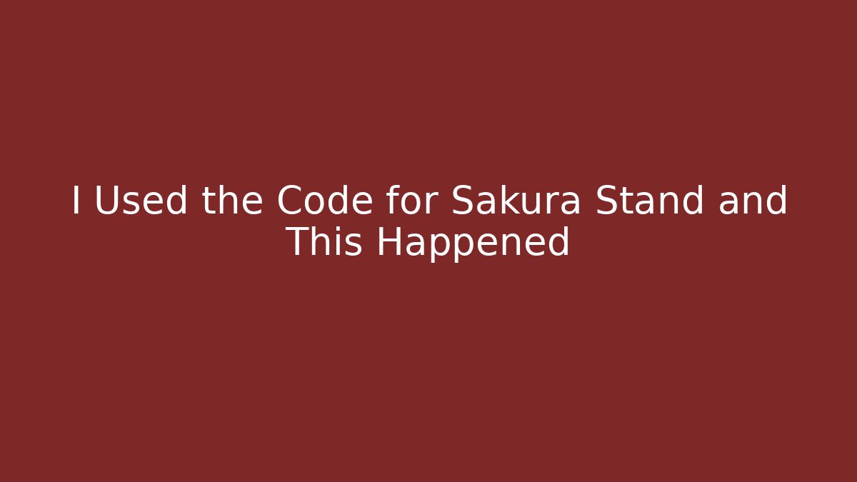 I Used the Code for Sakura Stand and This Happened