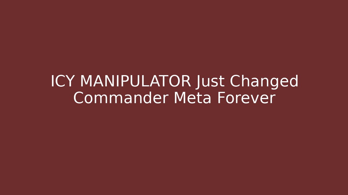 ICY MANIPULATOR Just Changed Commander Meta Forever - Create More Assets