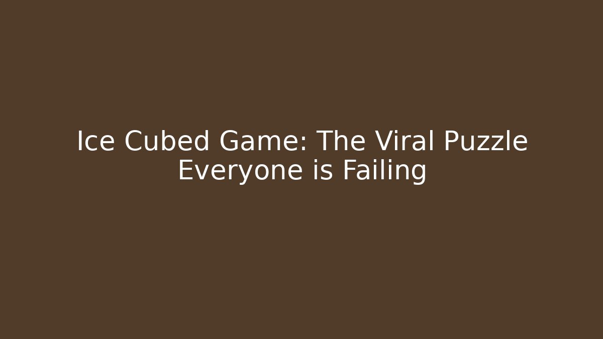 Ice Cubed Game: The Viral Puzzle Everyone is Failing