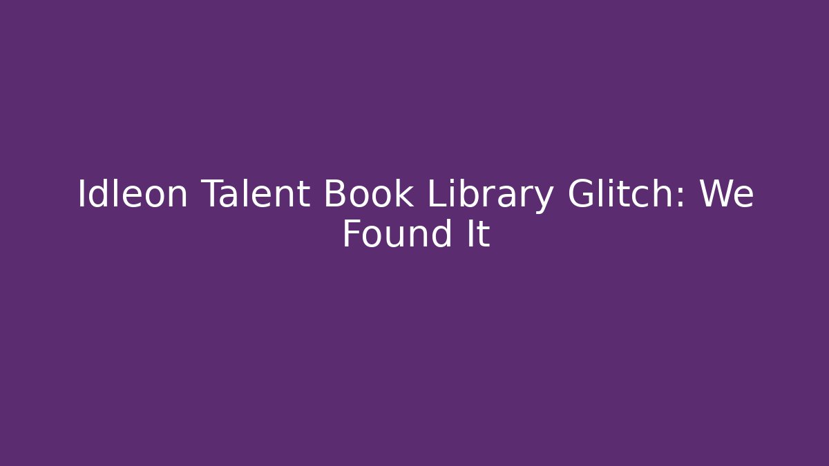 Idleon Talent Book Library Glitch: We Found It