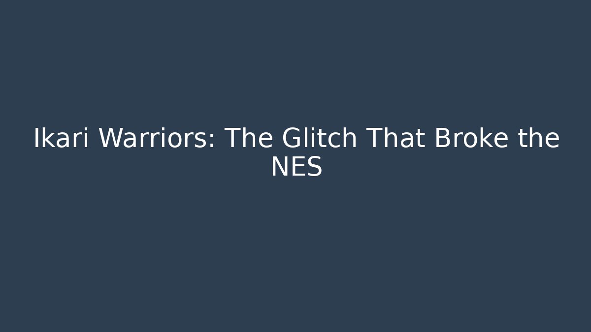 Ikari Warriors: The Glitch That Broke the NES