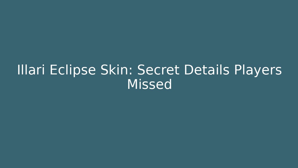 Illari Eclipse Skin: Secret Details Players Missed