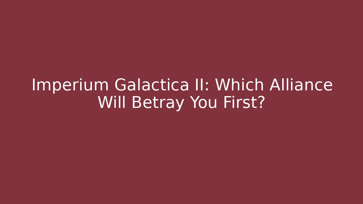 Imperium Galactica II: Which Alliance Will Betray You First? - Create More Assets
