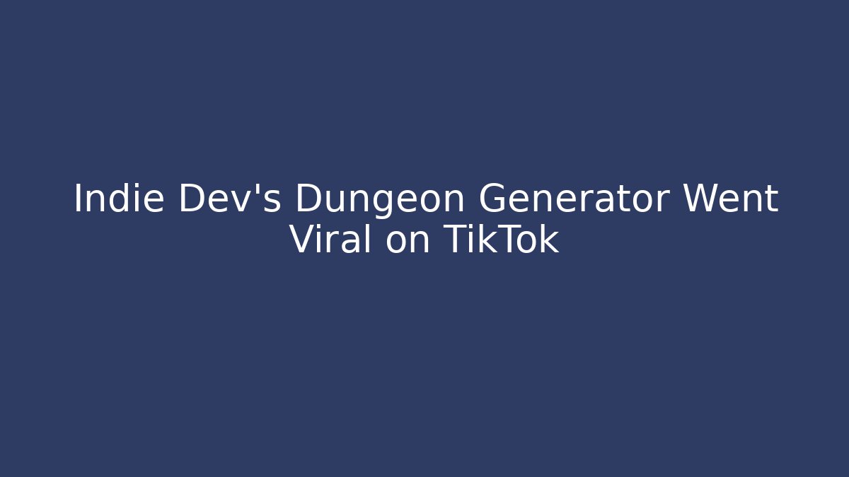 Indie Dev's Dungeon Generator Went Viral on TikTok - Create More Assets