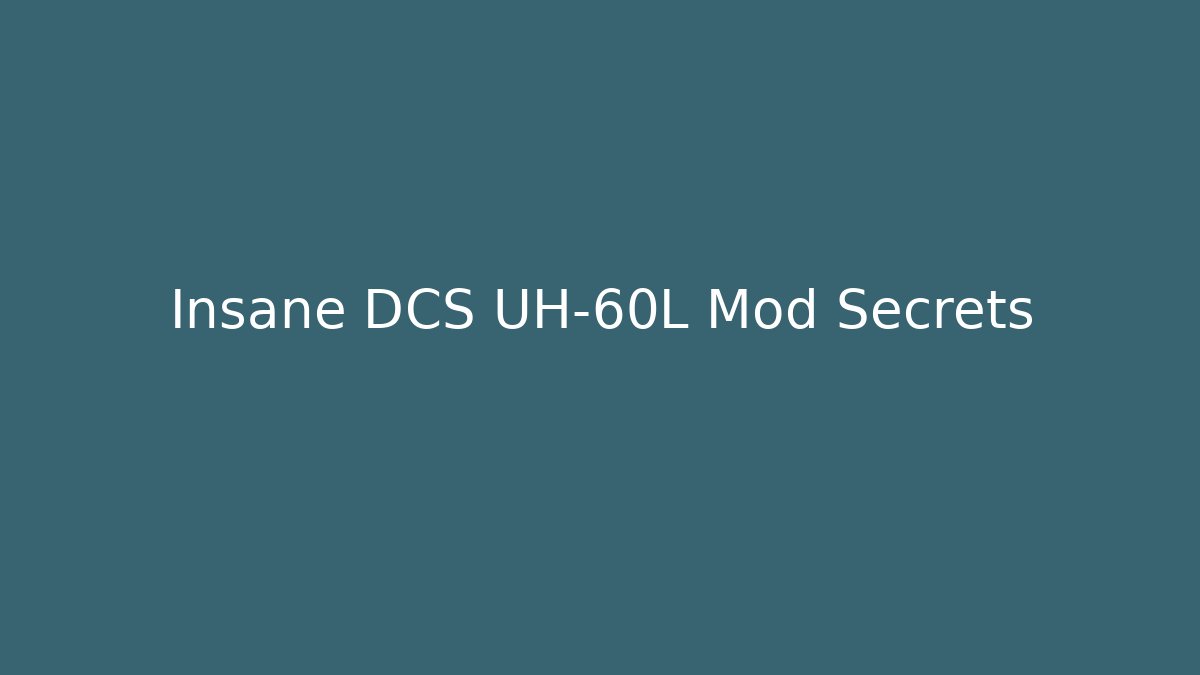 Insane DCS UH-60L Mod Secrets - Create More Assets