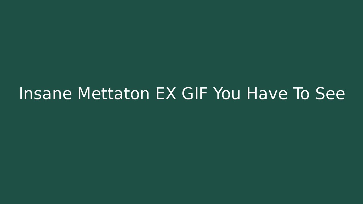 Insane Mettaton EX GIF You Have To See