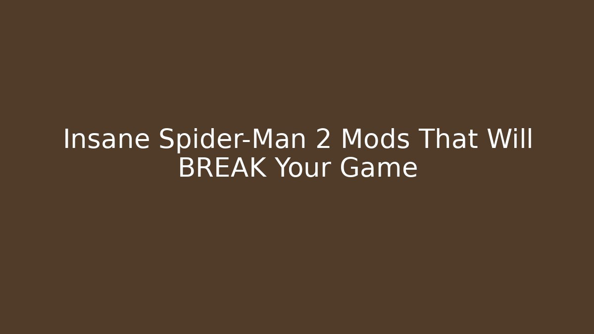 Insane Spider-Man 2 Mods That Will BREAK Your Game - Create More Assets