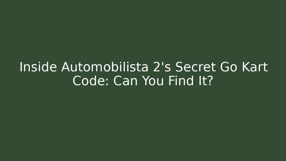 Inside Automobilista 2's Secret Go Kart Code: Can You Find It?