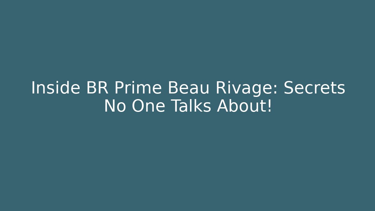 Inside BR Prime Beau Rivage: Secrets No One Talks About! - Create More Assets