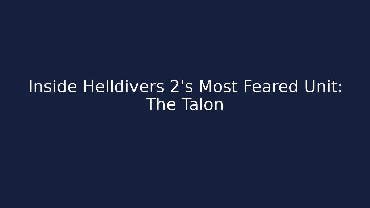 Inside Helldivers 2's Most Feared Unit: The Talon