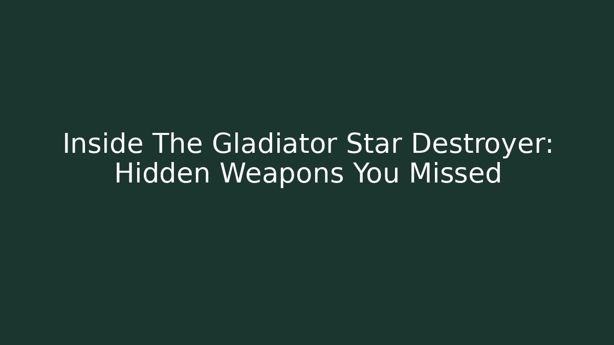 Inside The Gladiator Star Destroyer: Hidden Weapons You Missed - Create More Assets