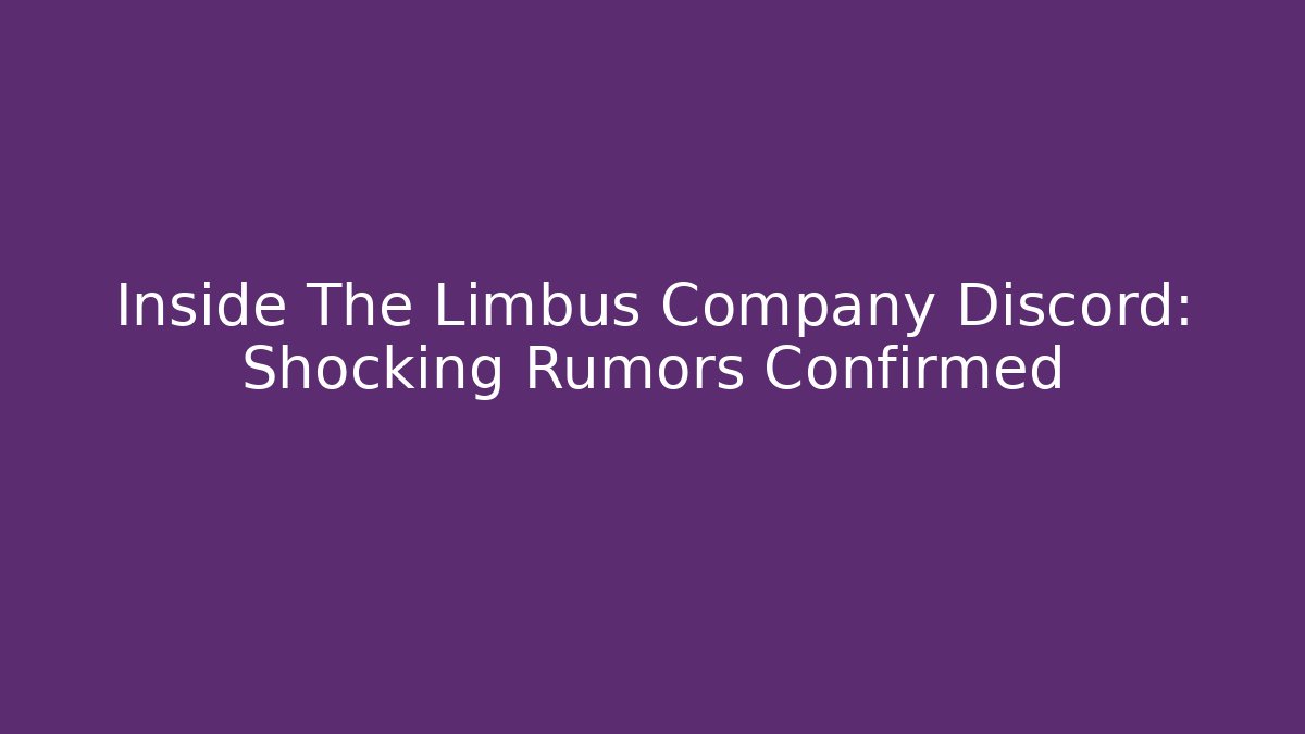 Inside The Limbus Company Discord: Shocking Rumors Confirmed