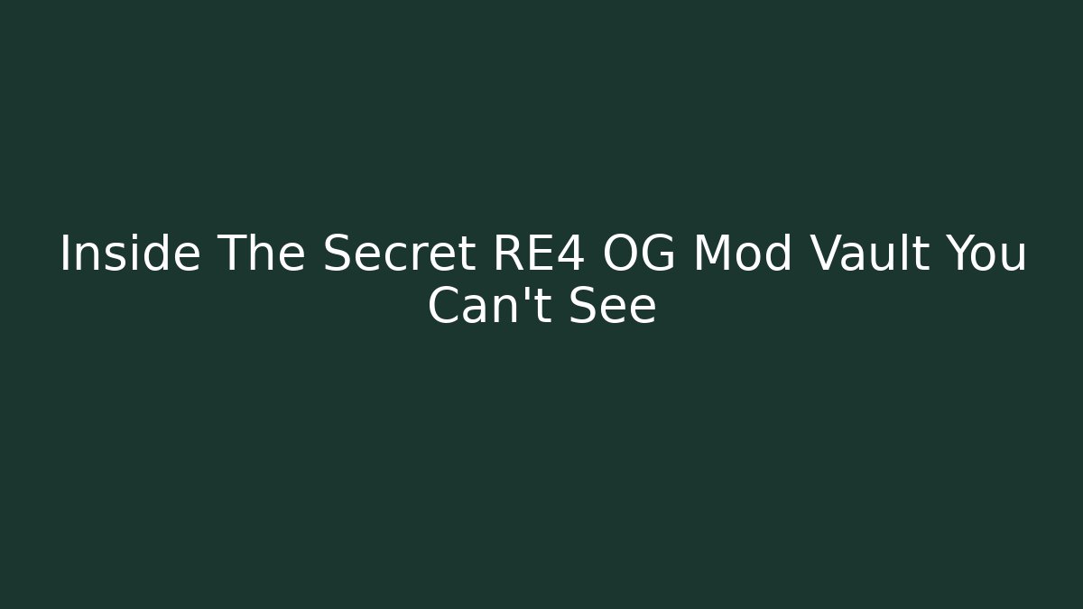 Inside The Secret RE4 OG Mod Vault You Can't See