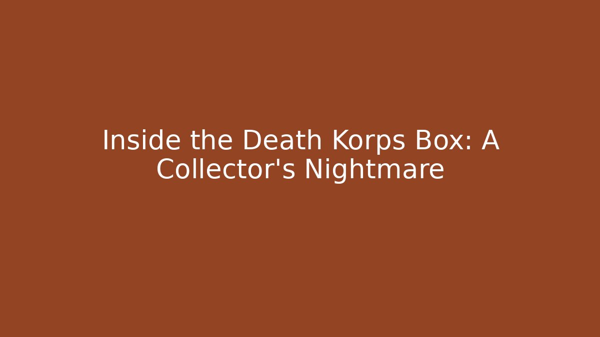 Inside the Death Korps Box: A Collector’s Nightmare - Create More Assets