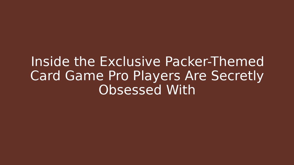 Inside the Exclusive Packer-Themed Card Game Pro Players Are Secretly Obsessed With