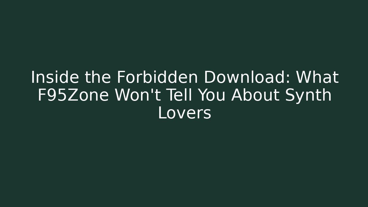 Inside the Forbidden Download: What F95Zone Won't Tell You About Synth Lovers