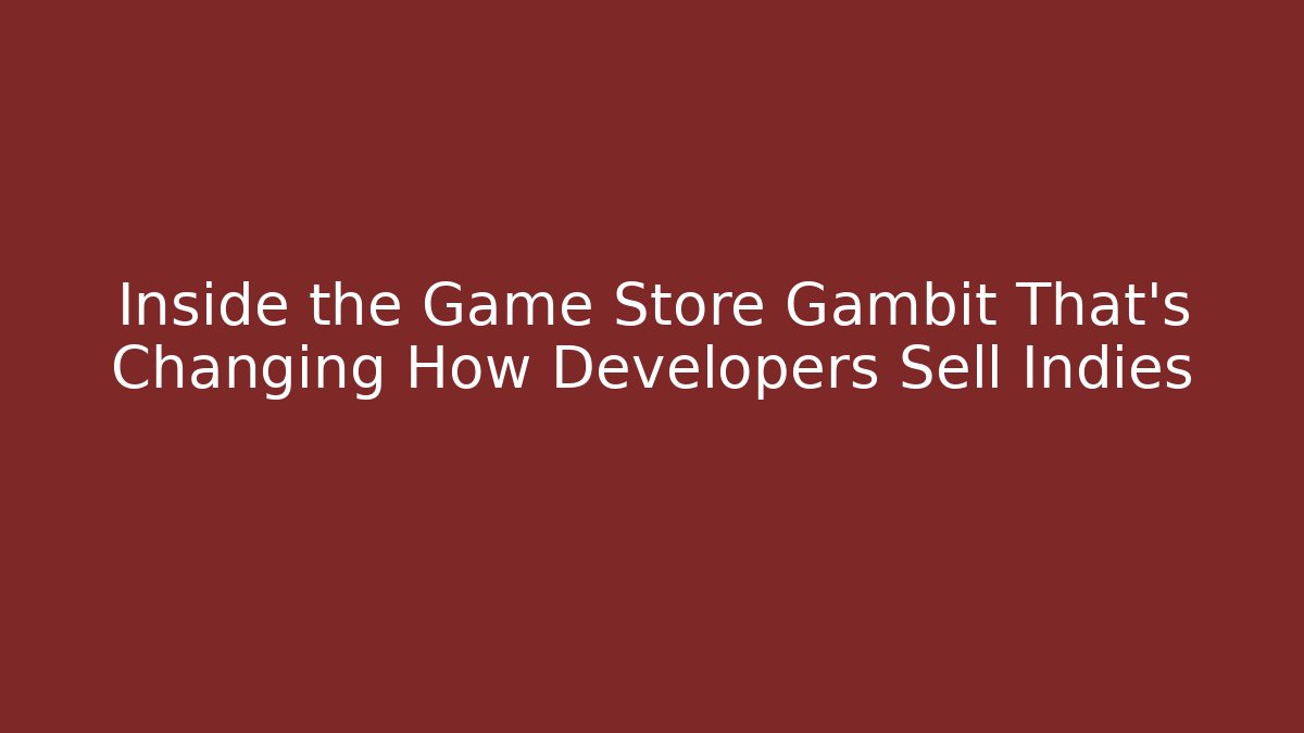 Inside the Game Store Gambit That’s Changing How Developers Sell Indies