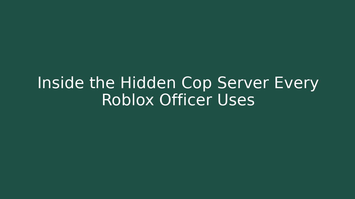 Inside the Hidden Cop Server Every Roblox Officer Uses - Create More Assets