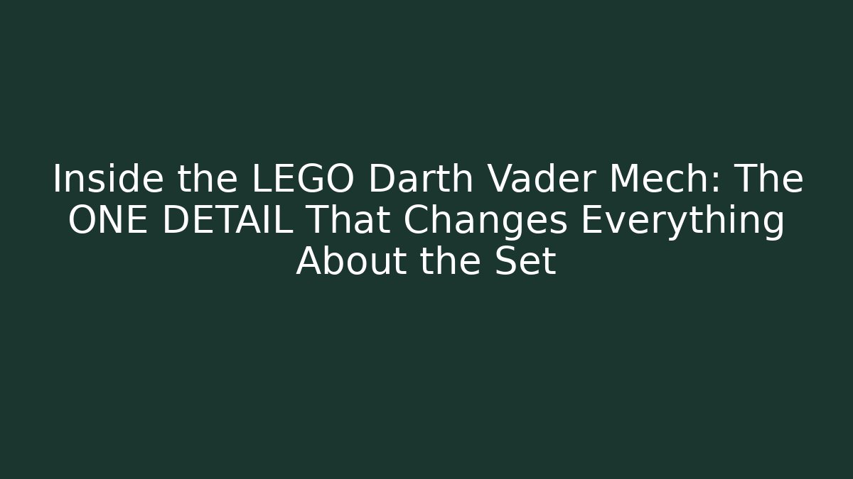 Inside the LEGO Darth Vader Mech: The ONE DETAIL That Changes Everything About the Set