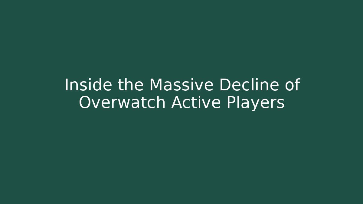 Inside the Massive Decline of Overwatch Active Players