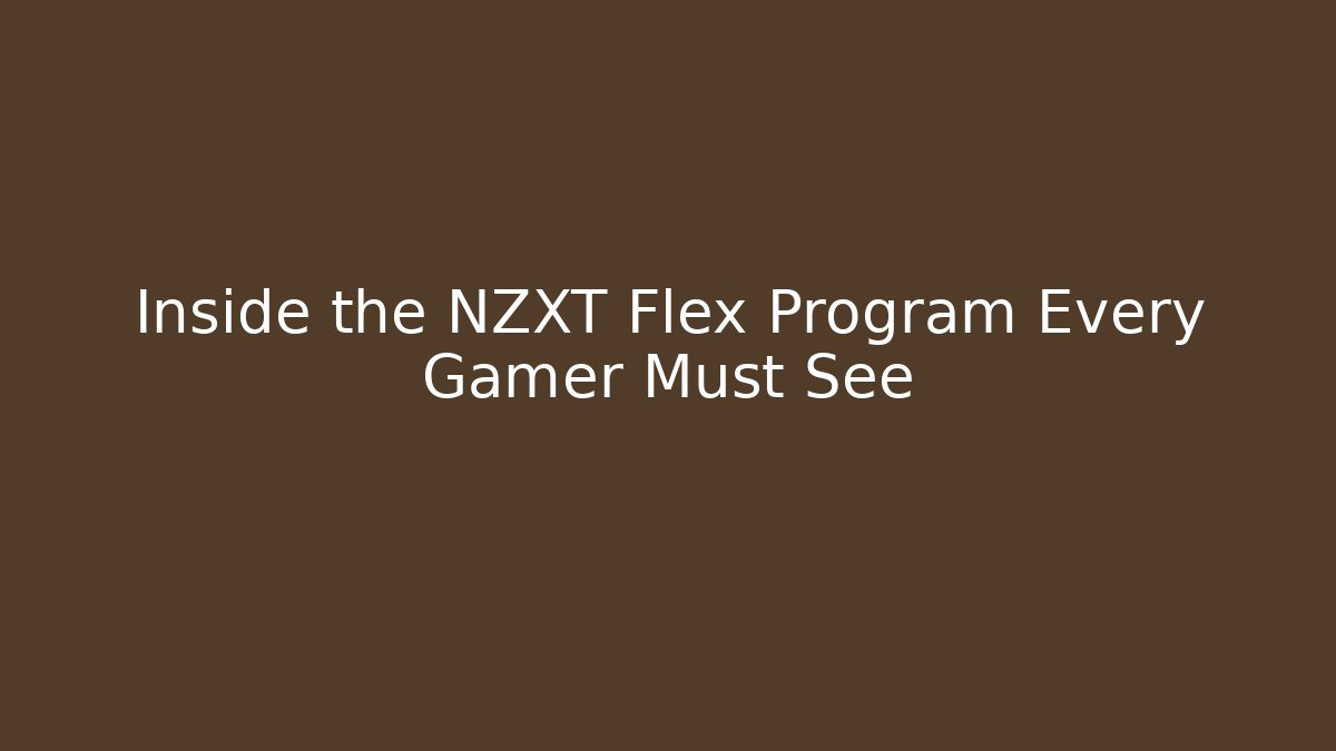 Inside the NZXT Flex Program Every Gamer Must See