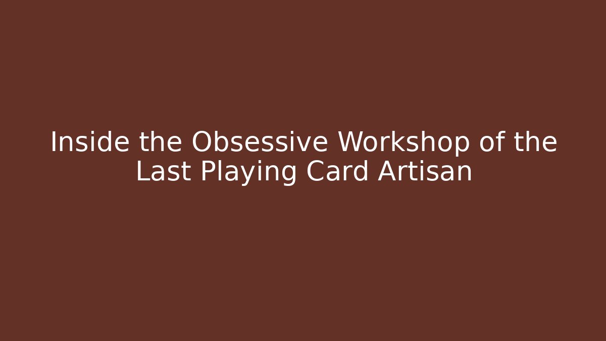 Inside the Obsessive Workshop of the Last Playing Card Artisan