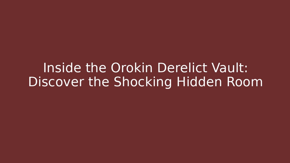 Inside the Orokin Derelict Vault: Discover the Shocking Hidden Room - Create More Assets