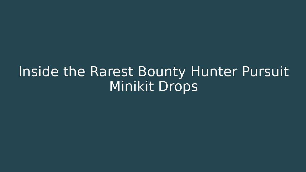 Inside the Rarest Bounty Hunter Pursuit Minikit Drops