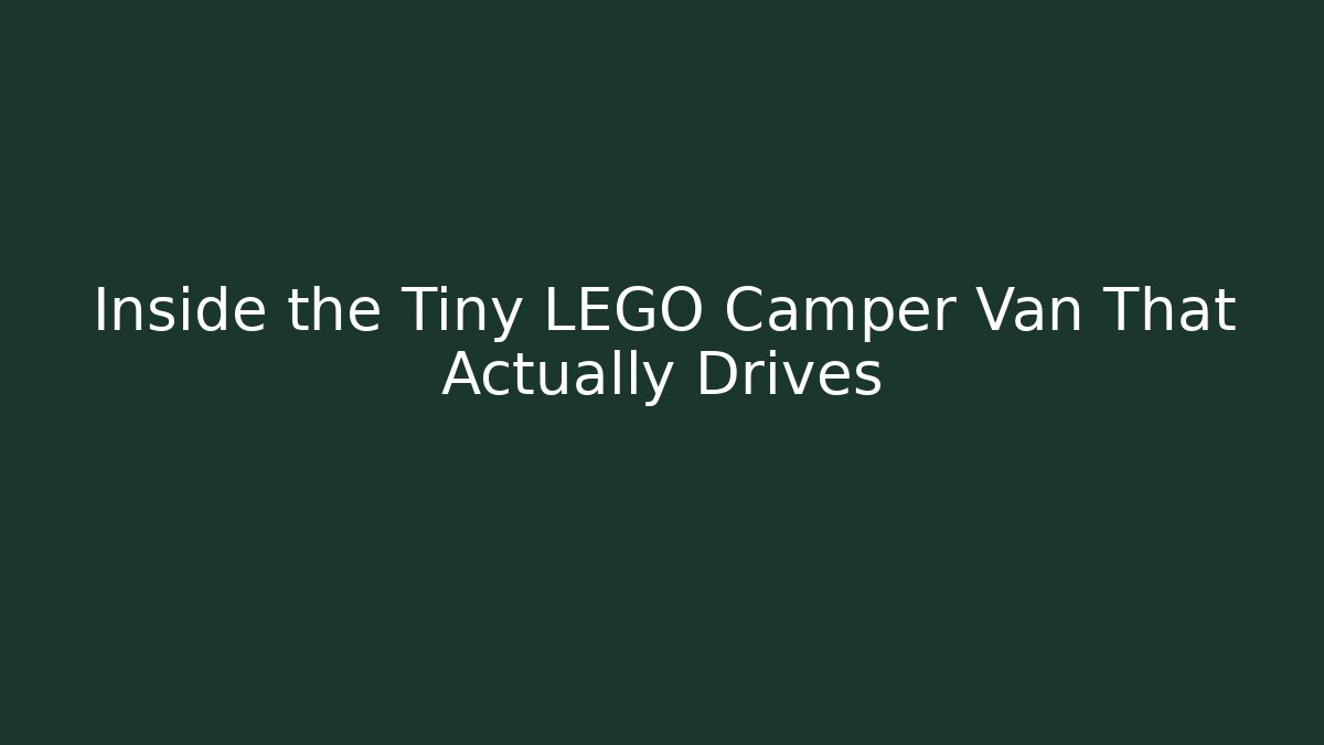 Inside the Tiny LEGO Camper Van That Actually Drives