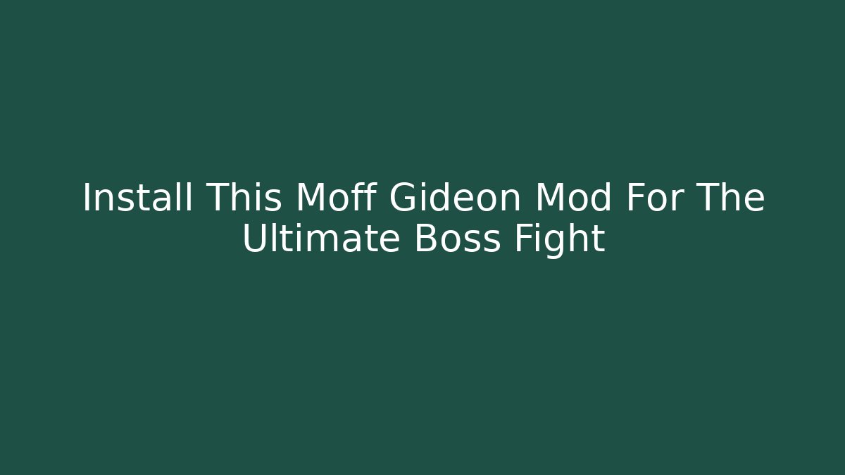 Install This Moff Gideon Mod For The Ultimate Boss Fight