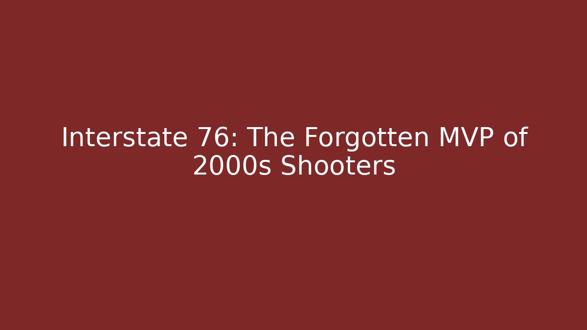 Interstate 76: The Forgotten MVP of 2000s Shooters